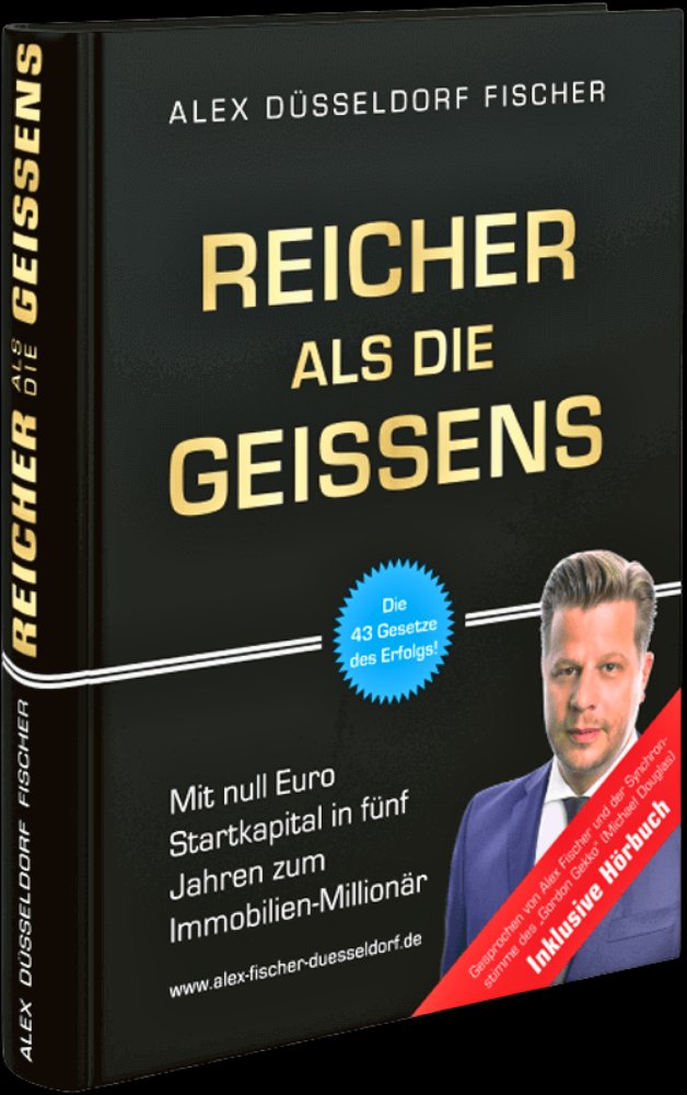 Reicher als die Geissens – Buch von Alex Düsseldorf Fischer